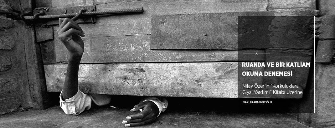 Ruanda Ve Bir Katliamı Okuma Denemesi